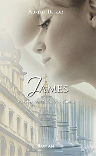 Passions Londoniennes, James