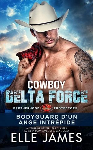 Cowboy Delta Force: Bodyguard D’Un Ange Intrépide